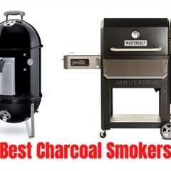 The Best Charcoal Smokers 2024