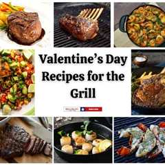 Valentine’s Day Recipes (Grill or Smoker)