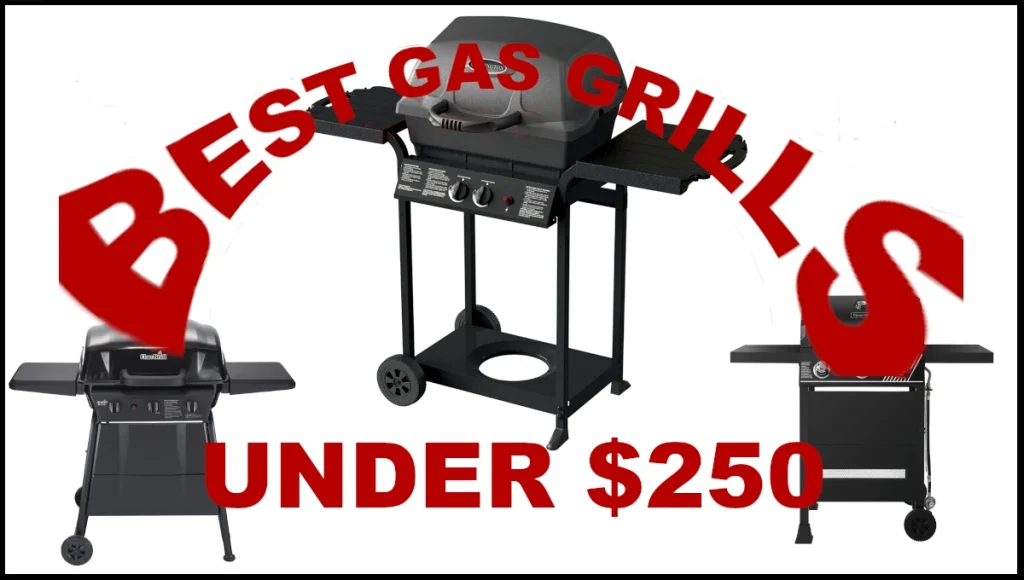 Best Gas Grills under $250